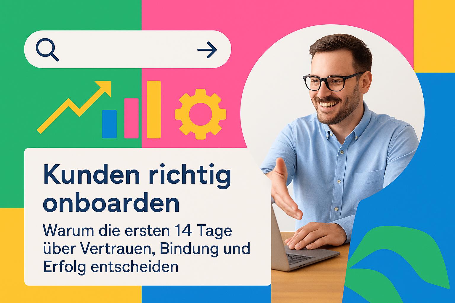 Kunden richtig onboarden